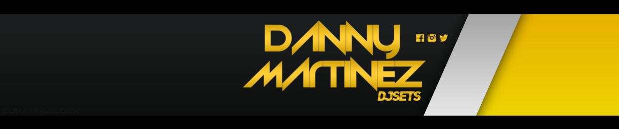 DannyMartinezDj SETS