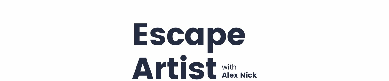 Escape Artist with Alex Nick