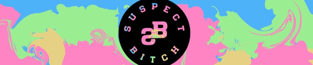 SUSPECT BITCH