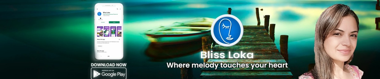 Bliss Loka - Beautiful Relaxing Music