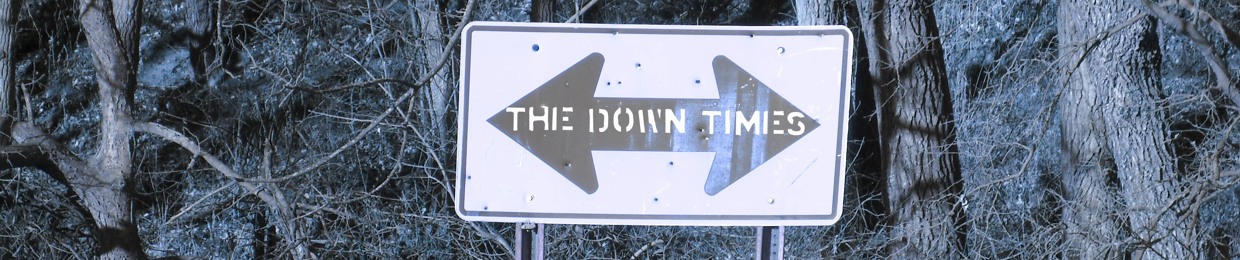 The Down Times
