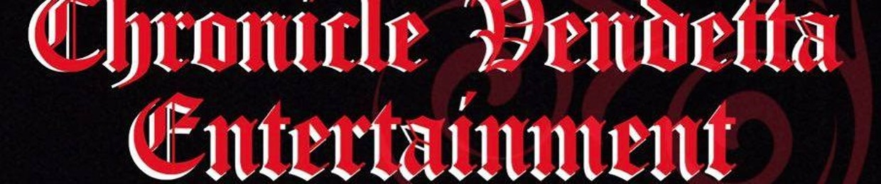 Chronicle Vendetta Ent.