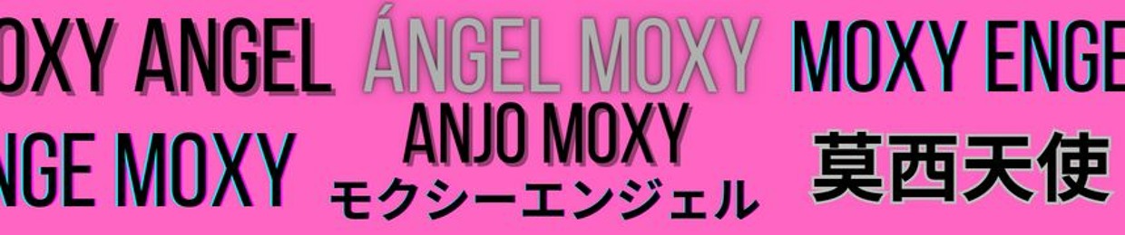 Moxy Angel