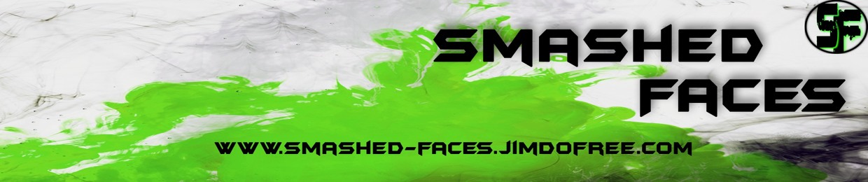 Smashed Faces