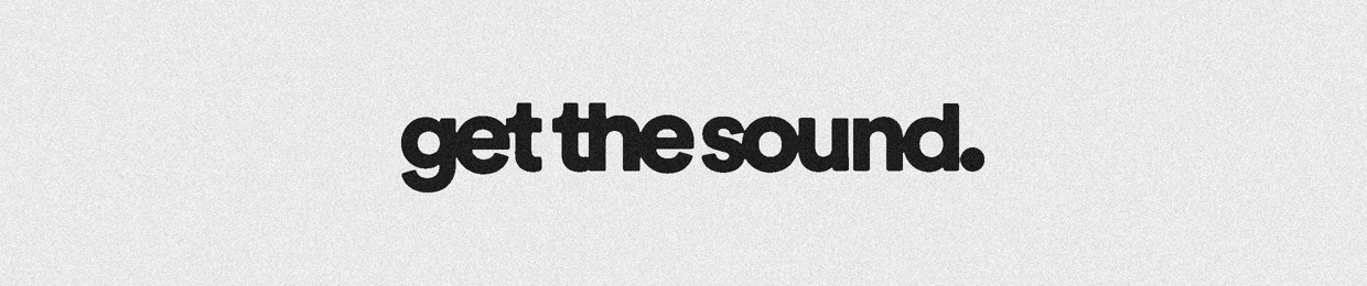 Get The Sound