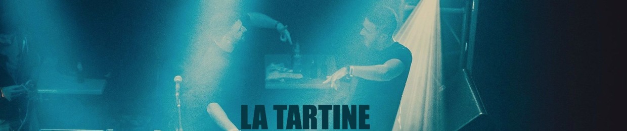 LA TARTINE