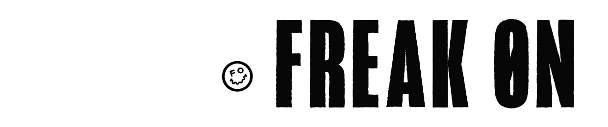 FREAK ON