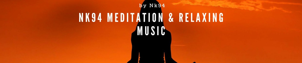 NK94 Meditation & Relaxing Music