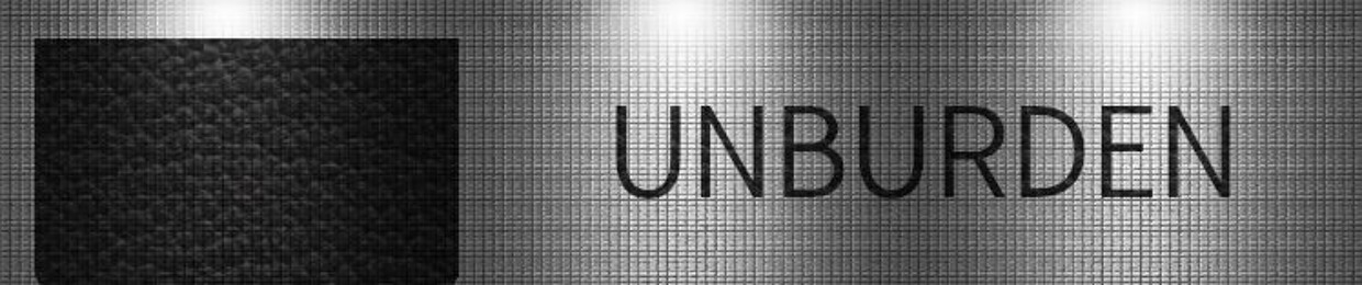 Unburden