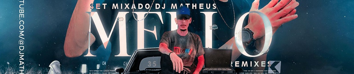 DJ MATHEUS MELLO ✪