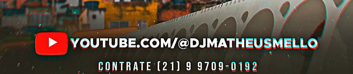 DJ MATHEUS MELLO ✪