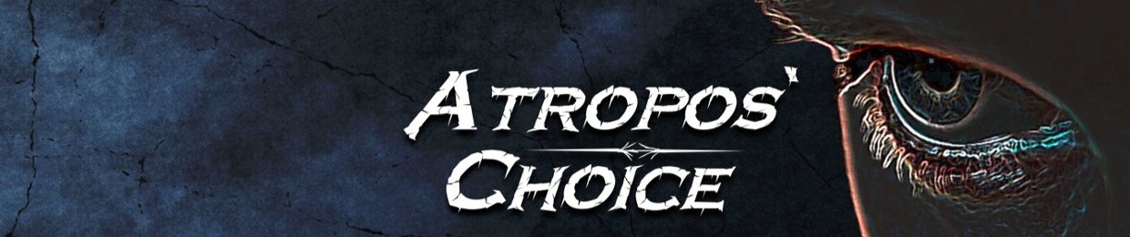 Atropos' Choice