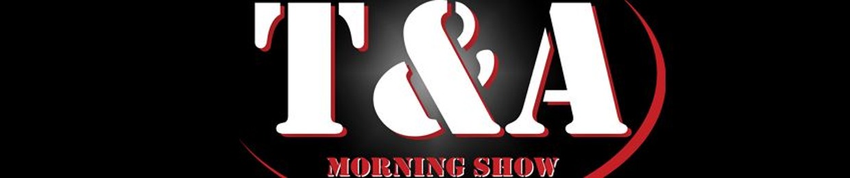 T&A Morning Show