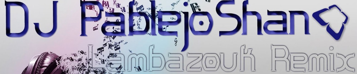 Dj Pablejoshan Zouk Remix