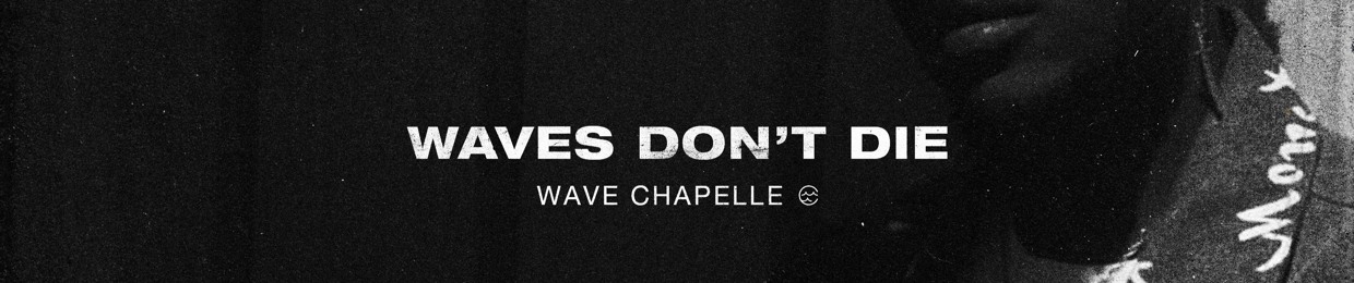 Wave Chapelle