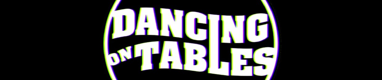 Dancing On Tables