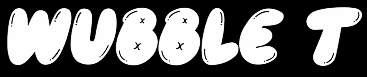 Wubble T