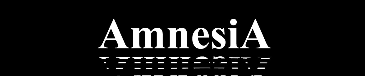 AmnesiA
