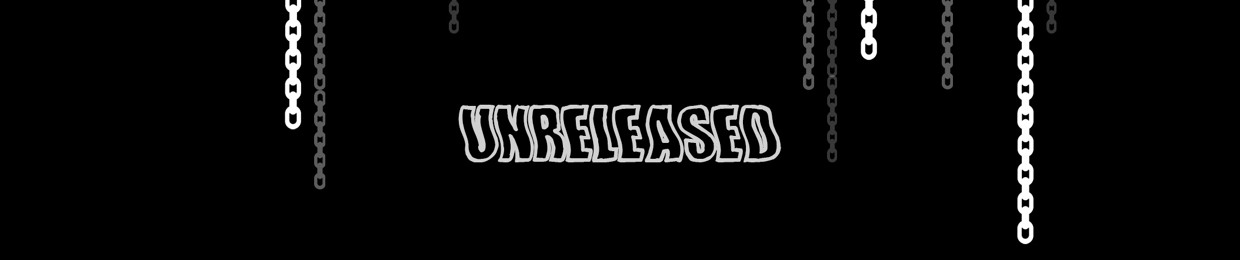 UNRELEASED