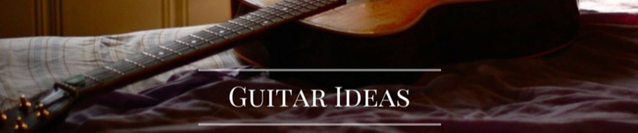 Guitar Ideas