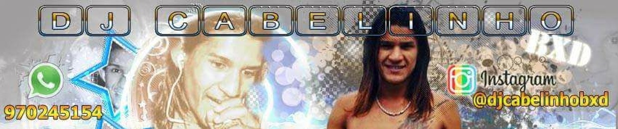 DjCabelinhoBxd