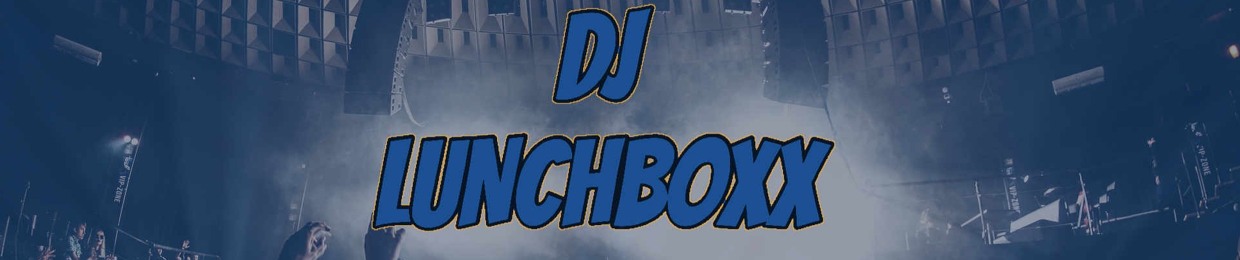 Dj LunchBoxx
