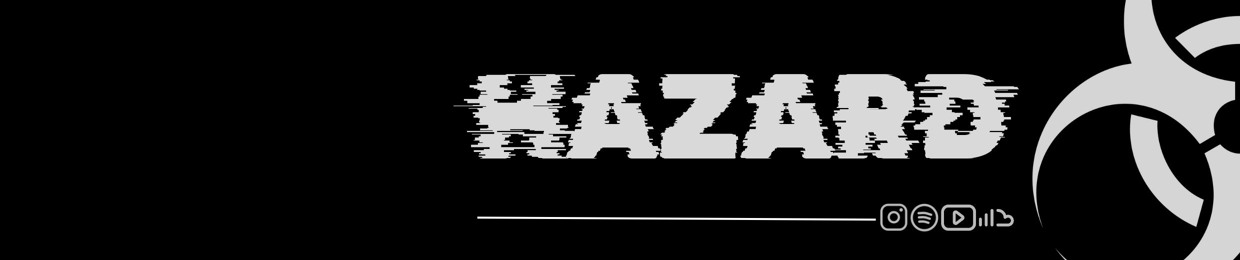 HAZARD
