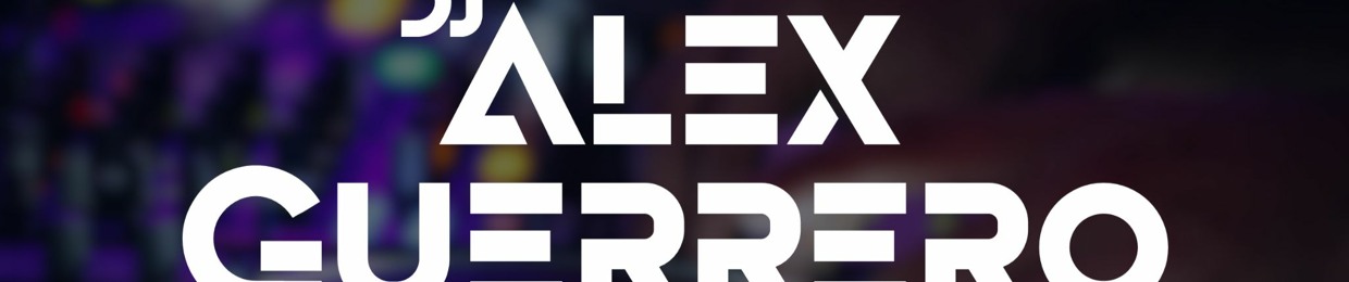 DJ Alex Guerrero - Piura