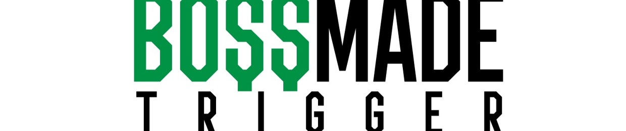 bossmadetrigger