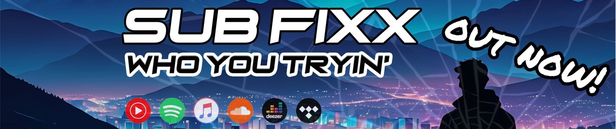 SUB FIXX