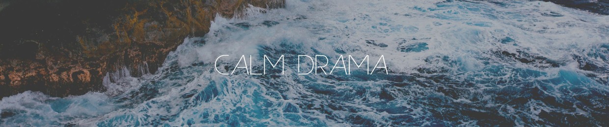 Calm Drama