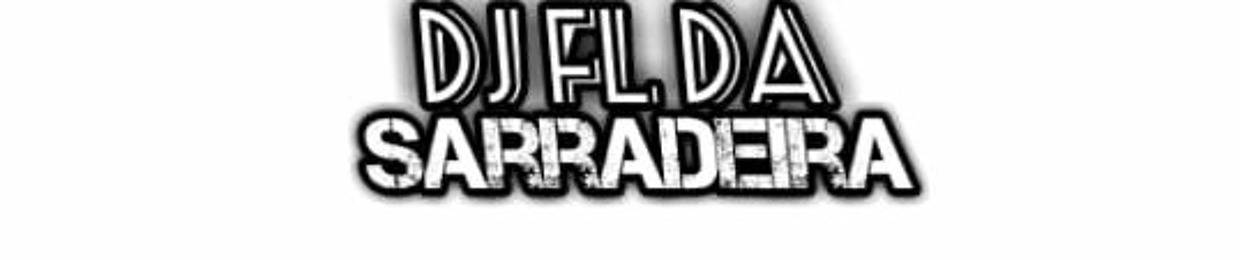 Dj FL Da Sarradeira