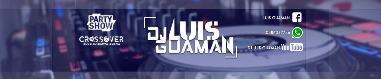 Dj Luis Guaman
