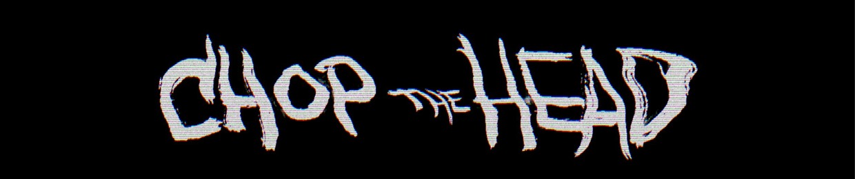 Chop the Head