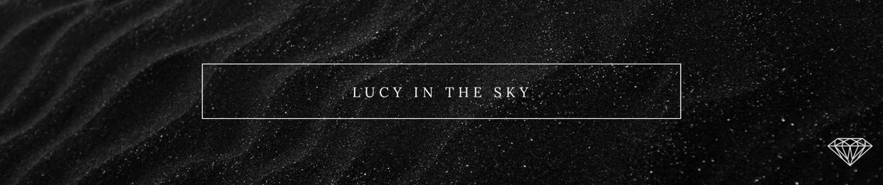Lucy in the Sky 💎