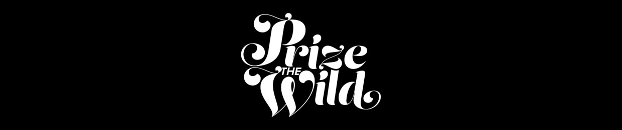 Prize the Wild