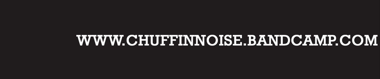Chuffin Noise