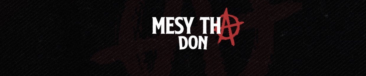 MESY THE DON