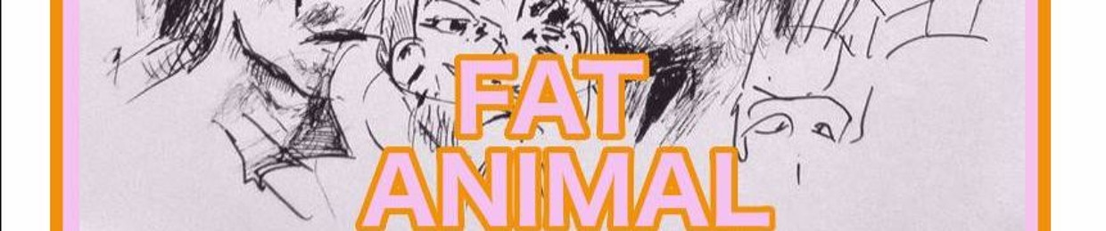 Fat Animal