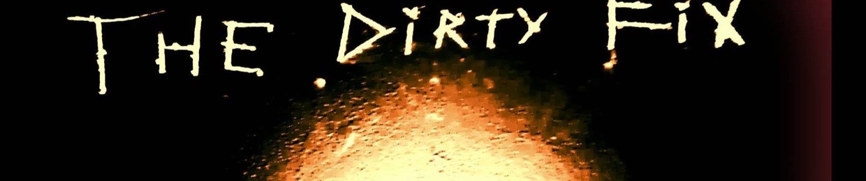 Stream The Dirty Fix music | Listen to songs, albums, playlists for free on  SoundCloud