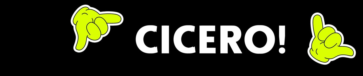 CICERO!