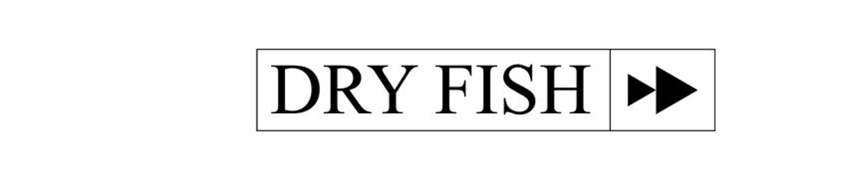 DRY FISH RECORDS