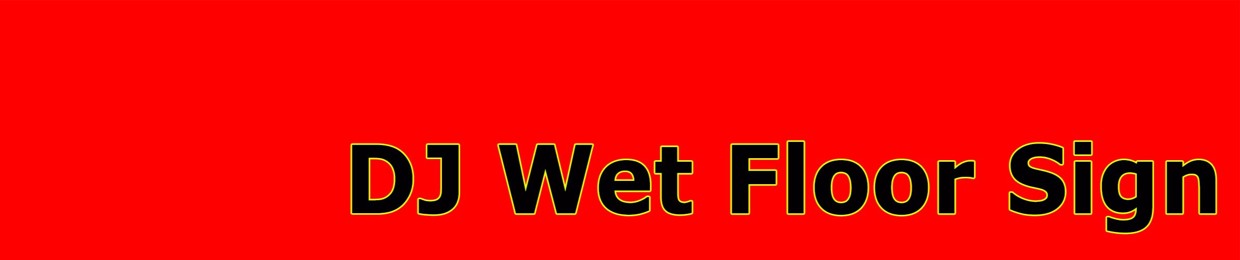 DJ Wet Floor Sign (WFS)