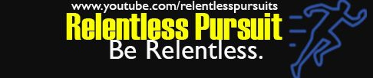 Relentless Pursuit