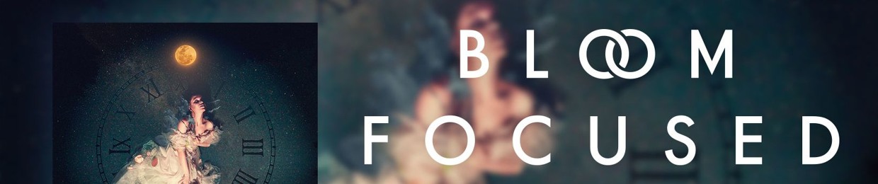 Bloom Focused
