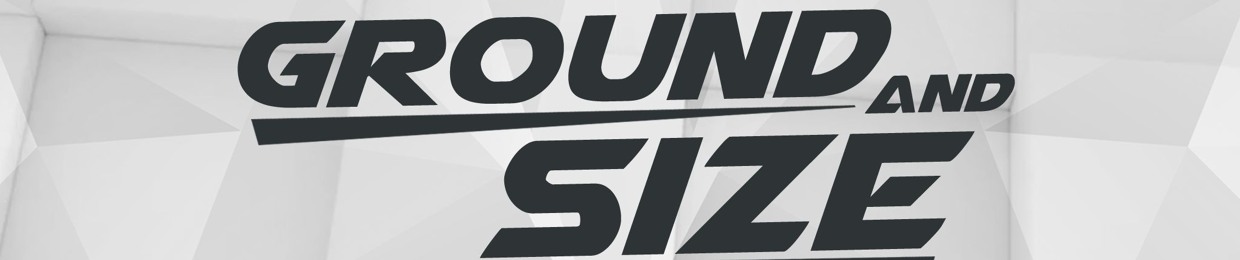 GROUND AND SIZE