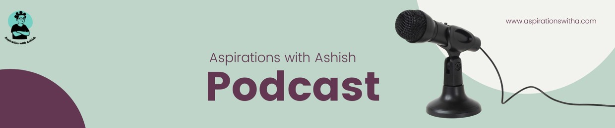 Aspirations with Ashish