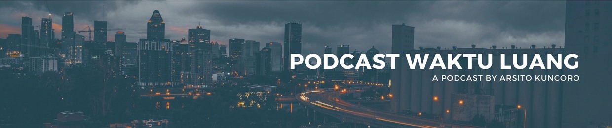 Podcast Waktu Luang