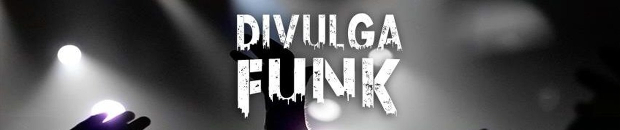 Divulga Funk ®
