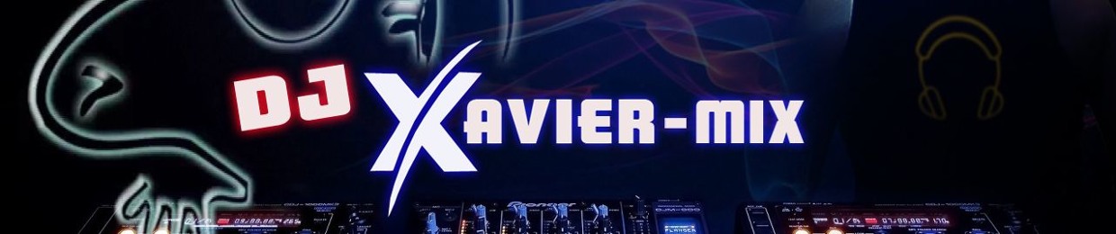 Dj - Xavier Mix